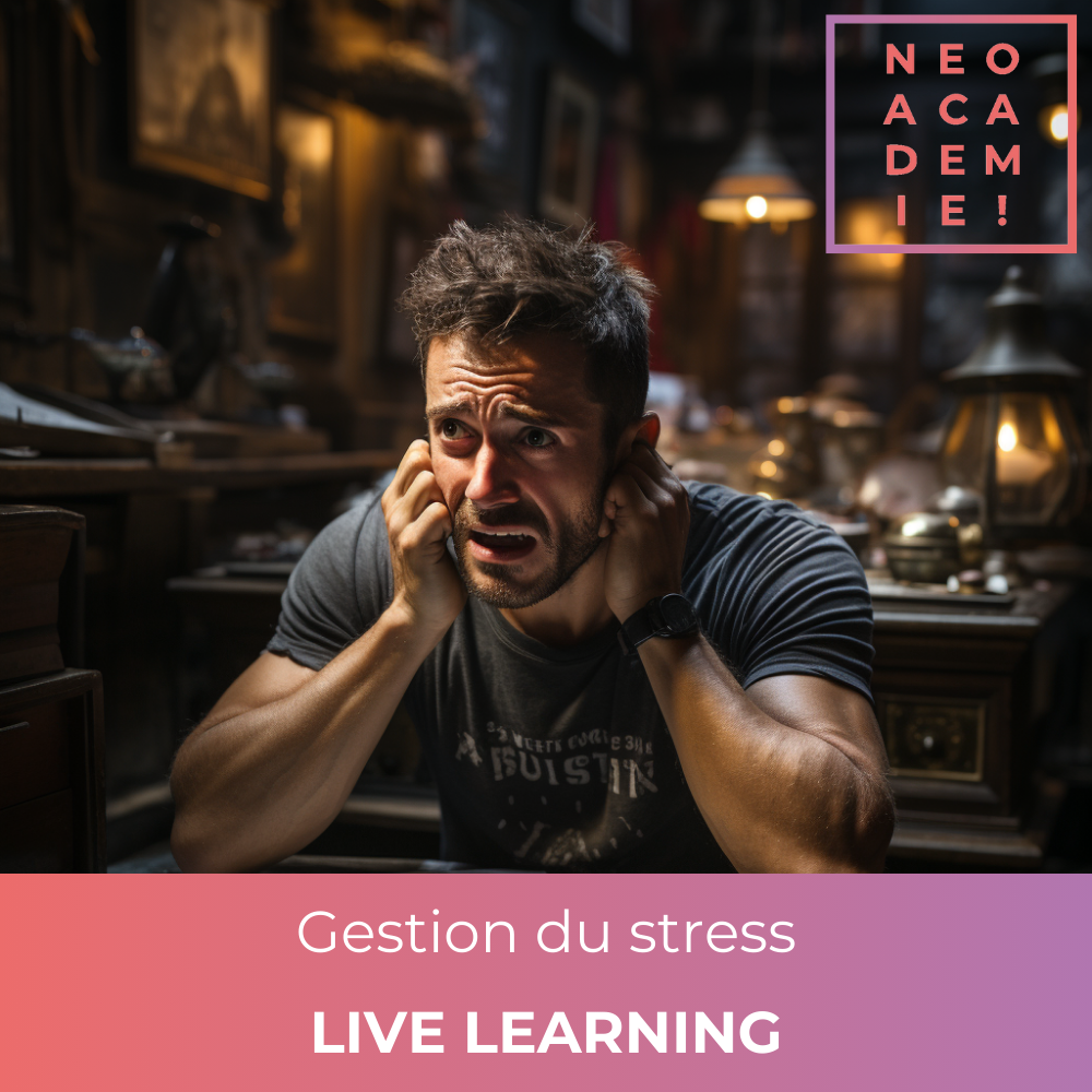 Gestion du Stress - [LIVE LEARNING]