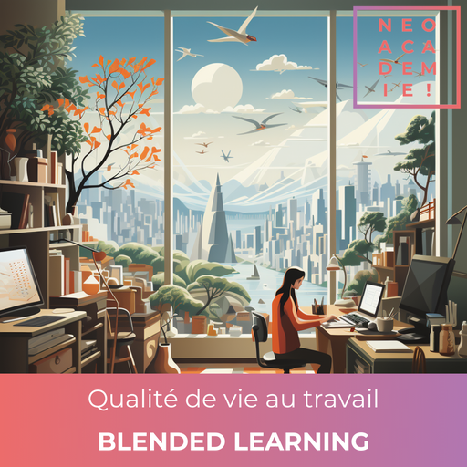 Qualité de vie au travail - [BLENDED LEARNING]