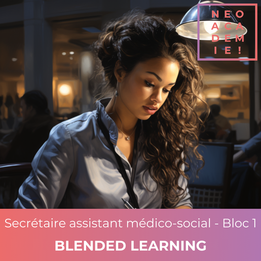 RNCP36805 - TP - Niveau 4 - Secrétaire assistant médico-social - Bloc 1 (Options Gestion administrative) - [BLENDED LEARNING]