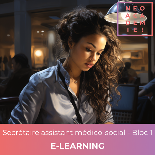 RNCP36805 - TP - Niveau 4 - Secrétaire assistant médico-social - Bloc 1 (Options Gestion administrative avec Tableur expert) - [E-LEARNING]