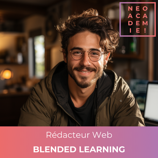 Rédacteur Web (Module ChatGPT) - [BLENDED LEARNING]