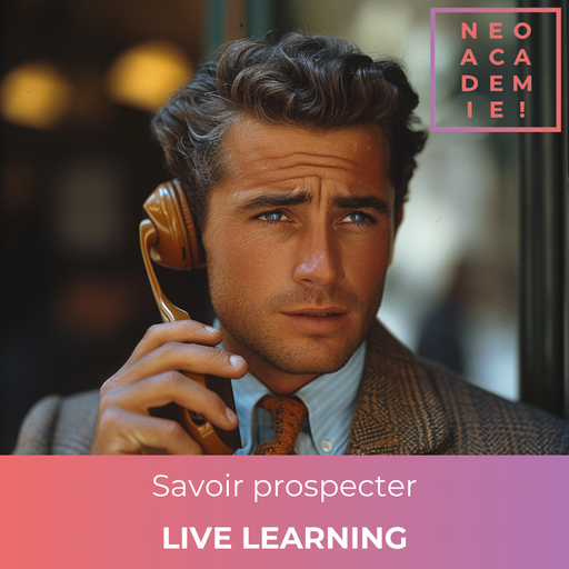 Savoir prospecter - [LIVE LEARNING]