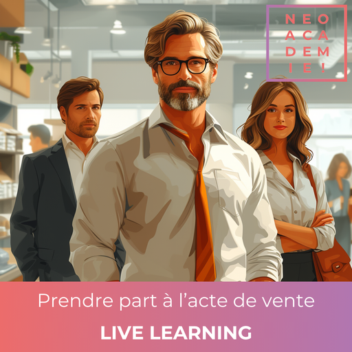 Prendre part à l’acte de vente - [LIVE LEARNING]