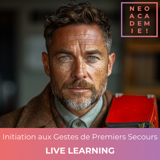 Initiation aux Gestes de Premiers Secours - [LIVE LEARNING]